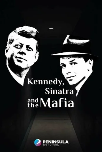 Кеннеди, Синатра и мафия (2023) онлайн бесплатно